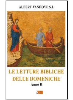 LE LETTURE BIBLICHE DELLE DOMENICHE. ANNO B