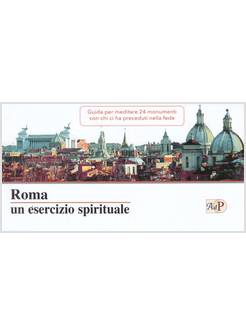 ROMA UN ESERCIZIO SPIRITUALE GUIDA PER MEDITARE 24 MONUMENTI