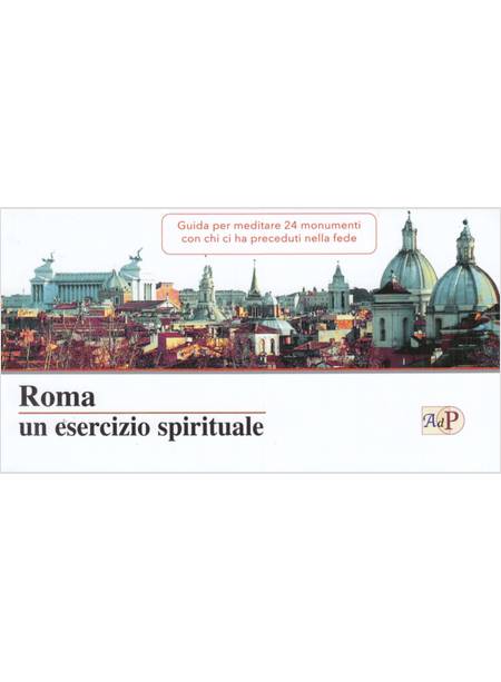 ROMA UN ESERCIZIO SPIRITUALE GUIDA PER MEDITARE 24 MONUMENTI