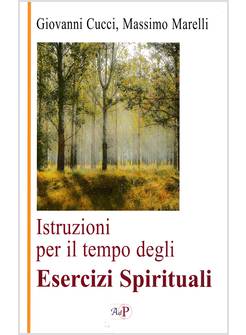 ISTRUZIONI PER IL TEMPO DEGLI ESERCIZI SPIRITUALI