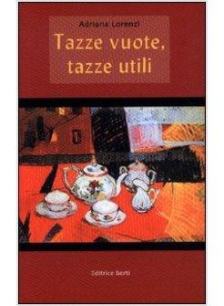 TAZZE VUOTE, TAZZE UTILI