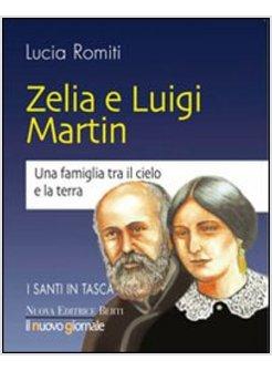 ZELIA E LUIGI MARTIN. UNA FAMIGLIA TRA CIELO E LA TERRA