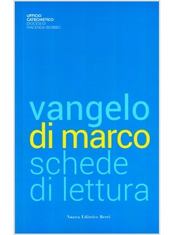 VANGELO SECONDO MARCO. SCHEDE PER LA LETTURA