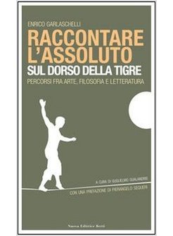 RACCONTARE L'ASSOLUTO SUL DORSO DELLA TIGRE