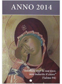 ASCOLTATE OGGI LA SUA VOCE 2014. CALENDARIO LITURGICO DELL'ASCOLTO