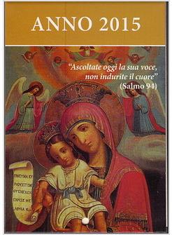 ASCOLTATE OGGI LA SUA VOCE 2015. CALENDARIO LITURGICO DELL'ASCOLTO