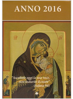 CALENDARIO LITURGICO 2016. ASCOLTATE LA SUA VOCE