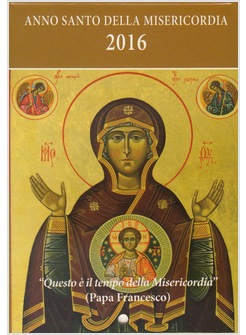 CALENDARIO LITURGICO 2016 "QUESTO E' IL TEMPO DELLA MISERICORDIA"