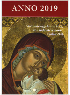 ASCOLTATE OGGI LA SUA VOCE 2019. CALENDARIO LITURGICO. VERGINE DELLA TENEREZZA