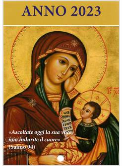ASCOLTATE OGGI LA SUA VOCE CALENDARIO LITURGICO 2023 ICONA MARIA CONSOLATRICE