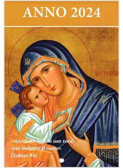 ASCOLTATE OGGI LA SUA VOCE CALENDARIO LITURGICO 2024 MADONNA TENEREZZA