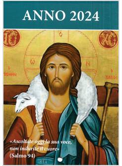 ASCOLTATE OGGI LA SUA VOCE CALENDARIO LITURGICO 2024 CRISTO BUON PASTORE