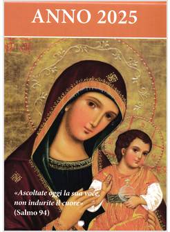 ASCOLTATE OGGI LA SUA VOCE CALENDARIO A STRAPPO 2025 ICONA MADRE CHIESA