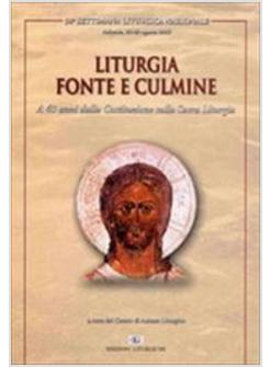 LITURGIA FONTE E CULMINE