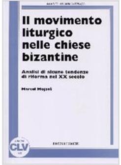 MOVIMENTO LITURGICO NELLE CHIESE BIZANTINE