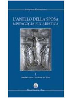 ANELLO DELLA SPOSA MISTAGOGIA EUCARISTICA (L')