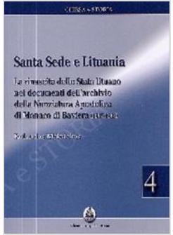 SANTA SEDE E LITUANIA LA RINASCITA DELLO STATO LITUANO NEI DOCUMENTI