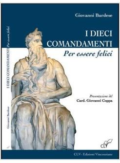 DIECI COMANDAMENTI (I) PER ESSERE FELICI