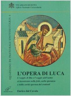 OPERA DI LUCA L'«OGGI» DI DIO E L'«OGGI» DELL'UOMO SI INCONTRANO NELLA FEDE (L