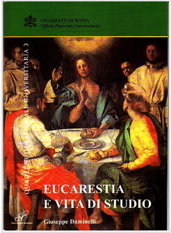 EUCARESTIA E VITA DI STUDIO QUADERNI DI PASTORALE UNIVERSITARIA 3