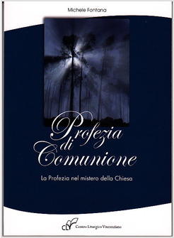 PROFEZIA DI COMUNIONE LA PROFEZIA NEL MISTERO DELLA CHIESA