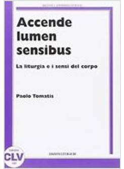ACCENDE LUMEN SENSIBUS