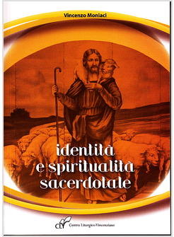 IDENTITA' E SPIRITUALITA' SACERDOTALE