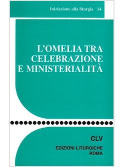 OMELIA TRA CELEBRAZIONE E MINISTERIALITA'