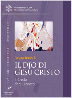 DIO DI GESU' CRISTO. IL CREDO DEGLI APOSTOLI