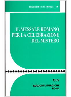 IL MESSALE ROMANO PER LA CELEBRAZIONE DEL MISTERO