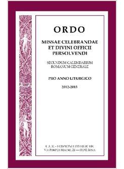 ORDO MISSAE CELEBRANDAE ET DIVINI OFFICII PERSOLVENDI 2012-2013