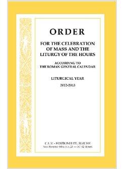 ORDER FOR THE CELEBRATION OF MASS AND THE LITURGY OF THE HOURS 2012-2013