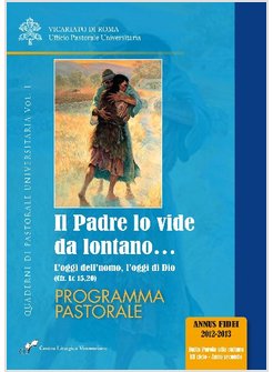 IL PADRE LO VIDE DA LONTANO VOL. 1: PROGRAMMA PASTORALE.