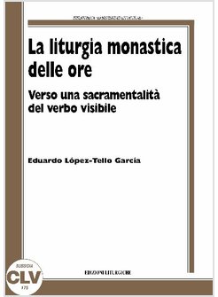 LA LITURGIA MONASTICA DELLE ORE 