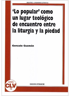 LO POPULAR COMO UN LUGAR TEOLOGICO DE ENCUENTRO ENTRE LA LITURGIA Y LA PIEDAD