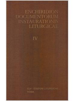 ENCHIRIDION DOCUMENTORUM INSTAURATIONIS LITURGICAE IV (1994-2003)