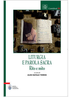 LITURGIA E PAROLA SACRA. RITO E MITO