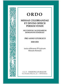 ORDO MISSAE CELEBRANDAE ET DIVINI OFFICII PERSOLVENDI PRO ANNO LITURGICO 2020-21