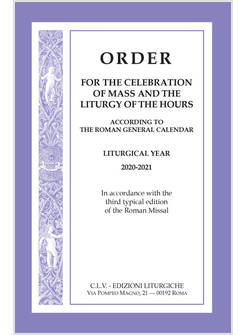 ORDER FOR THE CELEBRATION OF MASS AND THE LITURGY OF THE HOURS 2020-2021