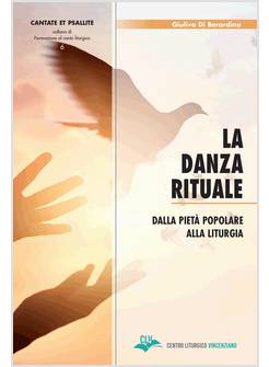 LA DANZA RITUALE DALLA PIETA' POPOLARE ALLA LITURGIA