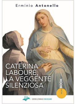 CATERINA LABOURE', LA VEGGENTE SILENZIOSA