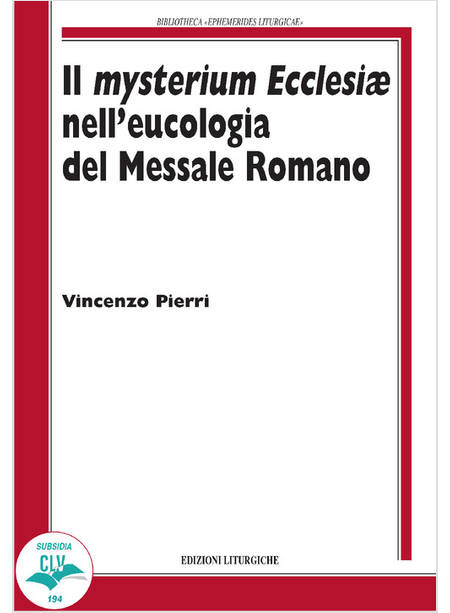 IL MYSTERIUM ECCLESIAE NELL'EUCOLOGIA DEL MESSALE ROMANO