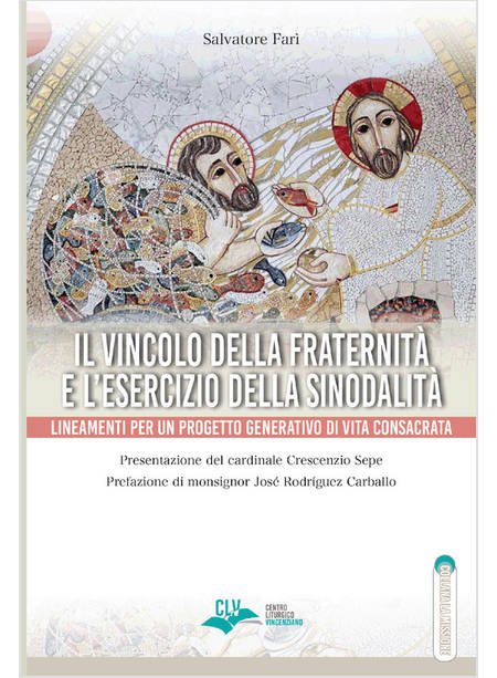 IL VINCOLO DELLA FRATERNITA' E L'ESERCIZIO DELLA SINODALITA'