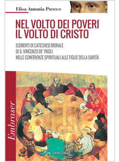 NEL VOLTO DEI POVERI IL VOLTO DI CRISTO  ELEMENTI DI CATECHESI MORALE