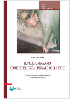 IL PELLEGRINAGGIO COME ESPERIENZA LIMINALE DELLA FEDE