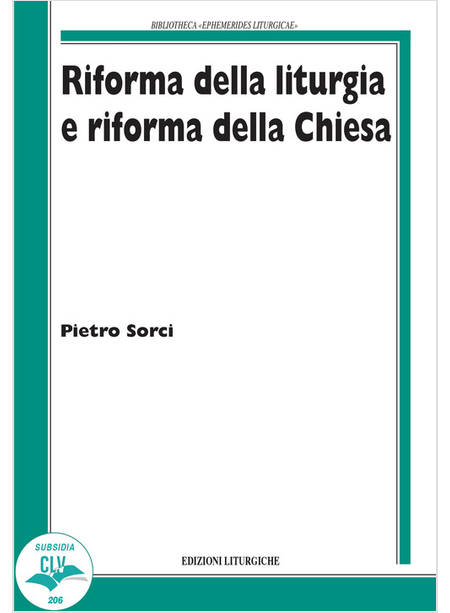 RIFORMA DELLA LITURGIA E RIFORMA DELLA CHIESA