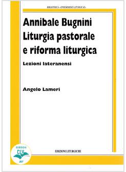 ANNIBALE BUGNINI LITURGIA PASTORALE E RIFORMA LITURGICA