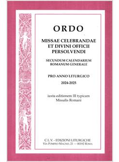 ORDO MISSAE 2024-25 CELEBRANDAE ET DIVINI OFFICII PERSOLVENDI 