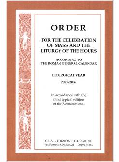 ORDER FOR THE CELEBRATION OF MASS AND THE LITURGY OF THE HOURS 25-26