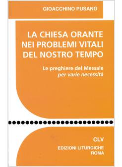 CHIESA ORANTE NEI PROBLEMI VITALI DEL NOSTRO TEMPO